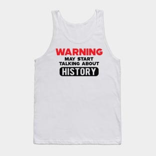 History - Warning may start talking about history Tank Top